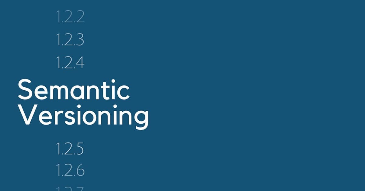 What is Semantic Versioning (aka semver)?