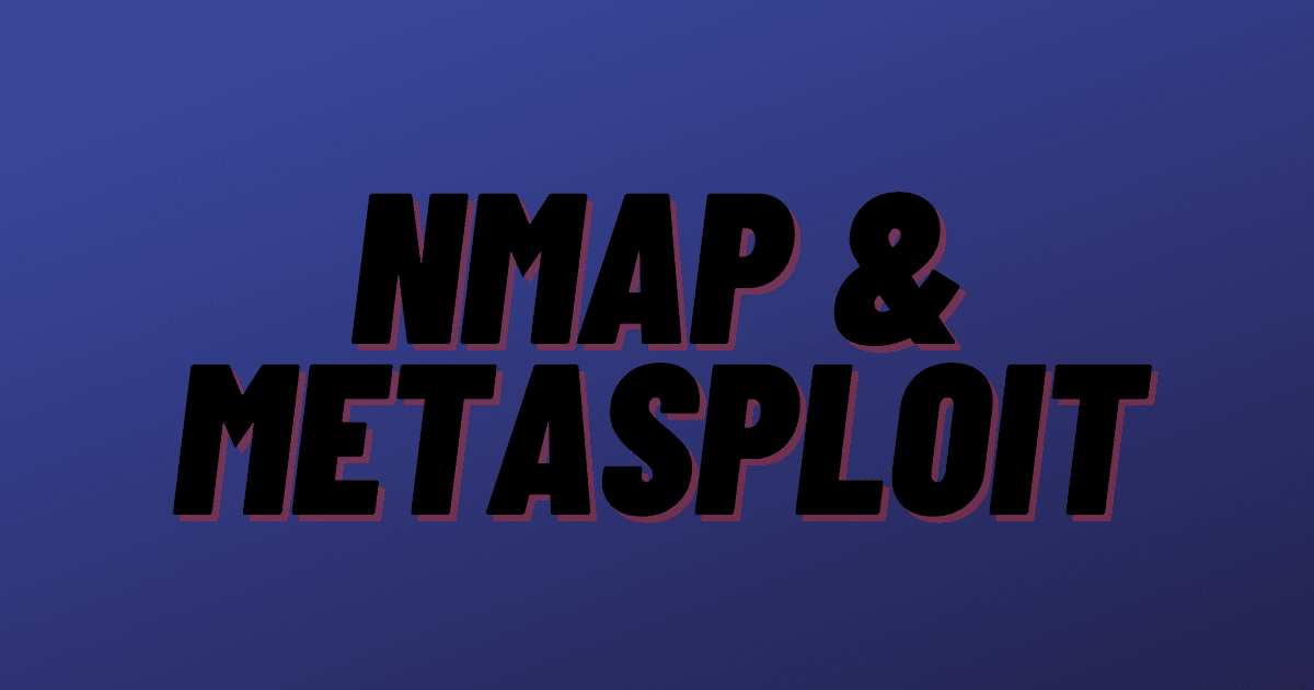 Getting Started with Nmap for Port Scanning and Using Metasploit